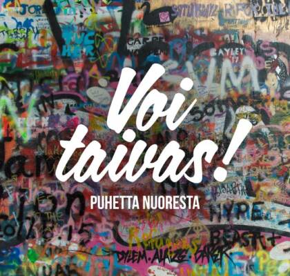 Voi taivas. Puhetta nuoresta. Graffiteja taustalla.