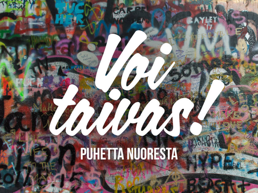 Graffitiseinä, päällä teksti Voi taivas! puhetta nuoresta.